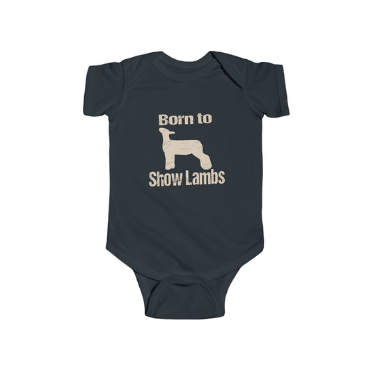 Born To Show Lambs Infant Fine Jersey Bodysuit Onesies