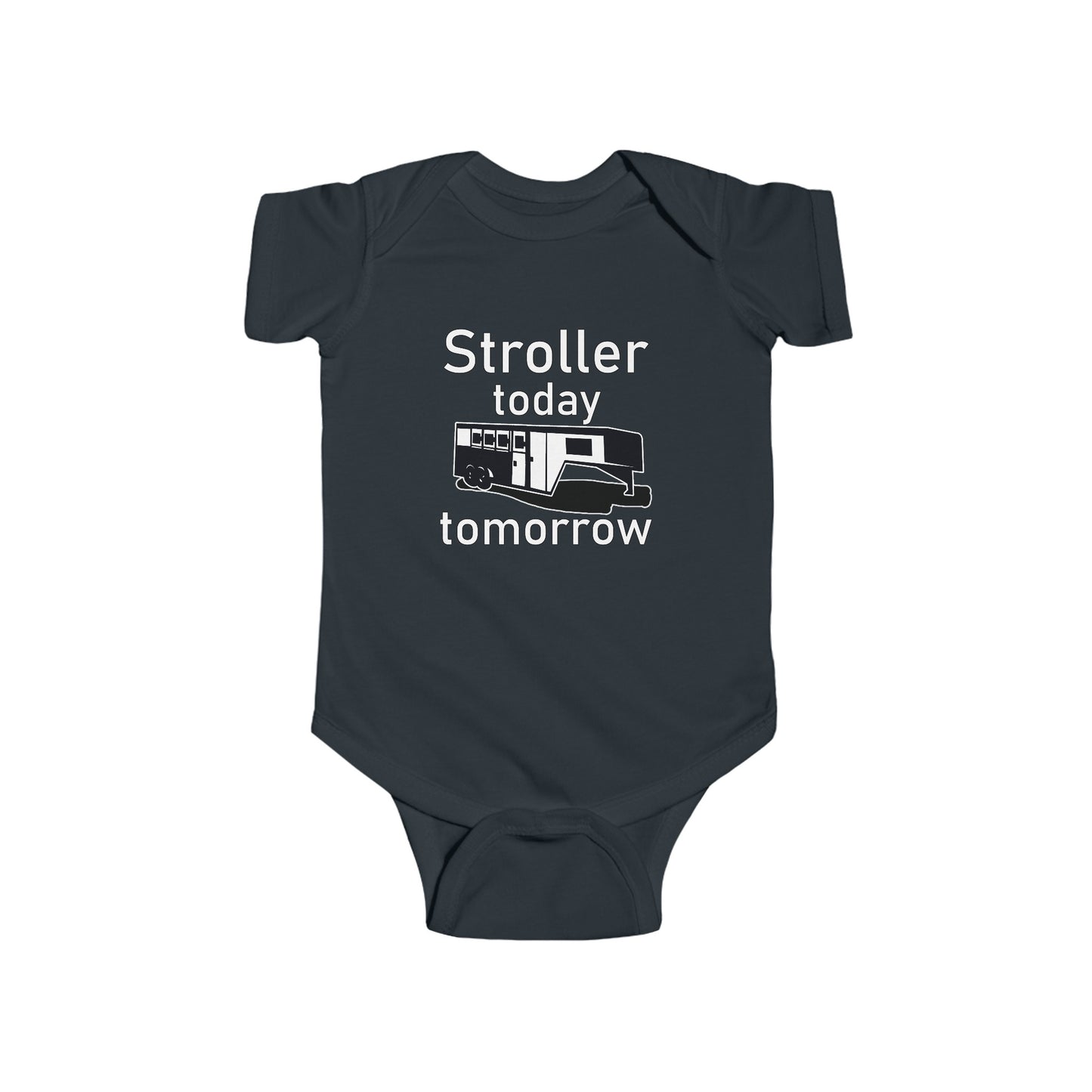 Stroller Today Horse trailer Tomorrow Onesie