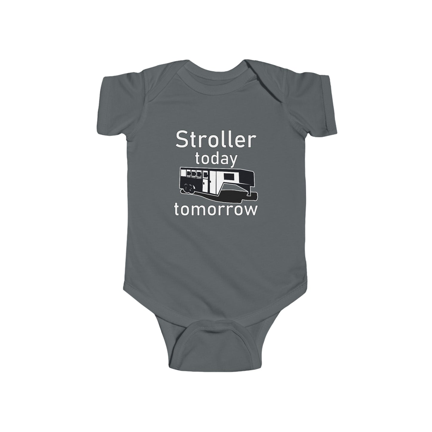 Stroller Today Horse trailer Tomorrow Onesie