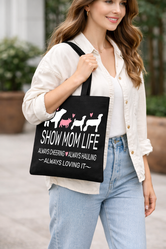 Livestock Show Tote Bag – Show Mom Life| Printed on Both Sides | Water Resistant