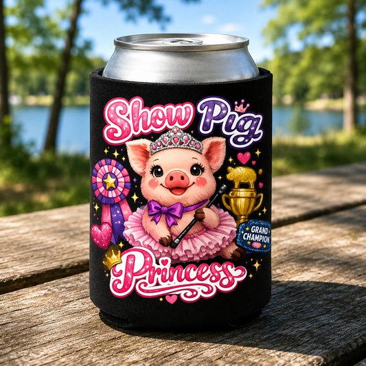 Show Pig Princess Can Koozie – Youth Livestock Show Drink Cooler – DTF Printed