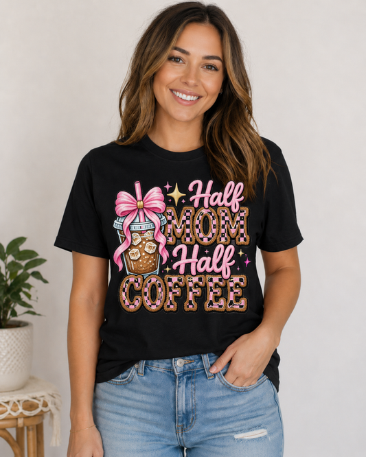 Half Mom Half Coffee Shirt, Cute Iced Coffee Mom Graphic Tee, Coquette Coffee Lover T-Shirt