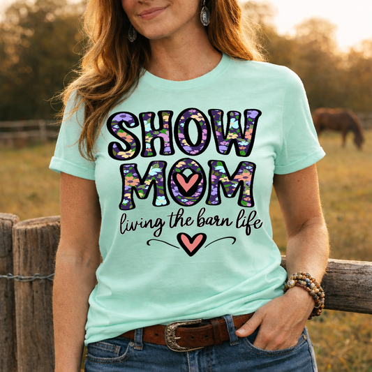 Show Mom Living the Barn Life Shirt, Livestock Show Mom Tee, Floral Farm Mom T-Shirt, County Fair Shirt, Cute Barn Life Graphic Tee