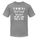 Funny Humorous Unisex Jersey Adult Short-sleeve T-Shirt - Don't Laugh Situation - slate