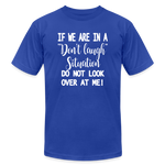 Funny Humorous Unisex Jersey Adult Short-sleeve T-Shirt - Don't Laugh Situation - royal blue