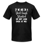 Funny Humorous Unisex Jersey Adult Short-sleeve T-Shirt - Don't Laugh Situation - black