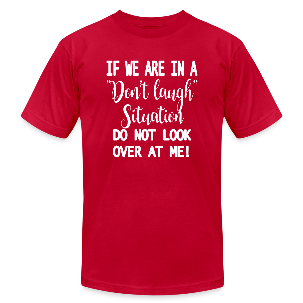 Funny Humorous Unisex Jersey Adult Short-sleeve T-Shirt - Don't Laugh Situation - red